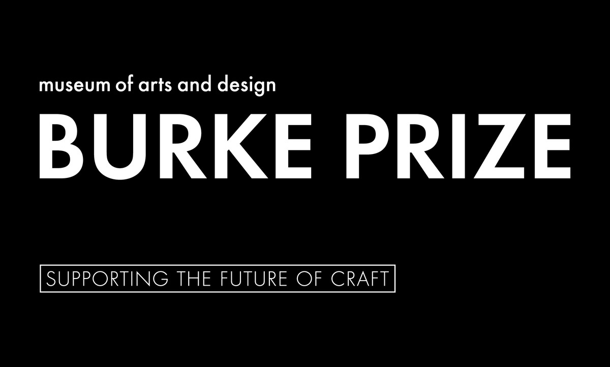 Burke Prize The Museum of Arts and Design (MAD)