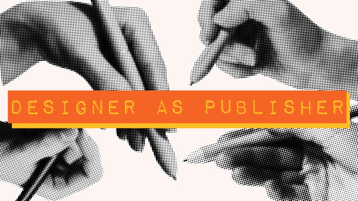 AIGA NY: Designer as Publsher