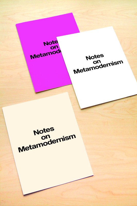  "Notes on Metamodernism" as designed by Vance Wellenstein, image courtesy Vance Wellenstein